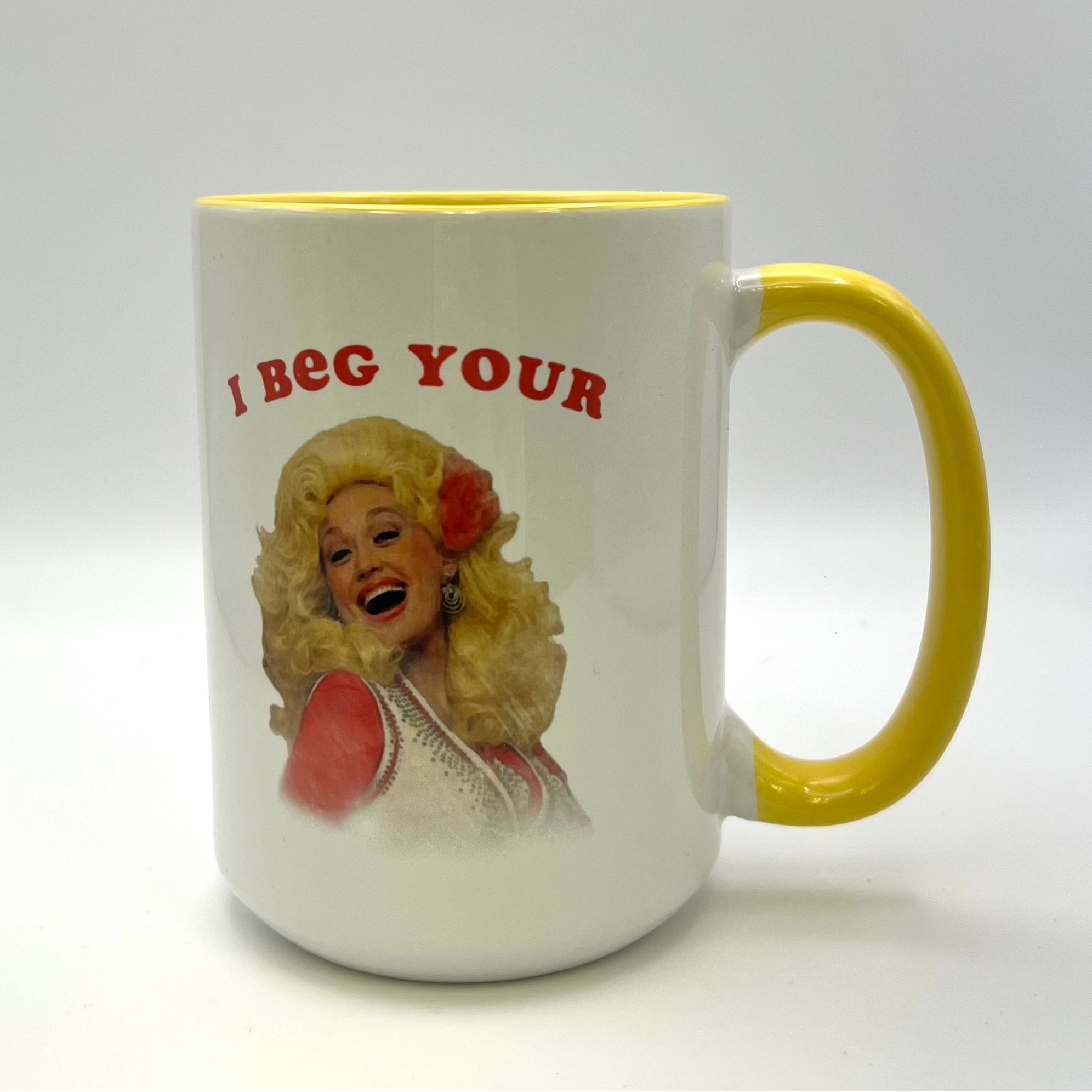 "I Beg Your Parton" Dolly Parton Mug